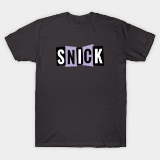 It's time to SNICK T-Shirt